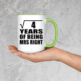 2nd Anniversary Square Root of 4 Years of Being Mrs Right - 15oz Accent Mug Green