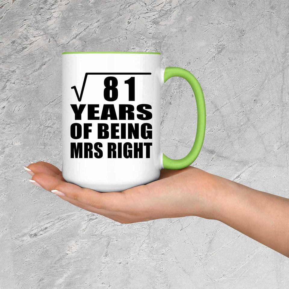 9th Anniversary Square Root of 81 Years of Being Mrs Right - 15oz Accent Mug Green