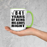 29th Anniversary Square Root of 841 Years Mrs Always Right - 15oz Accent Mug Green