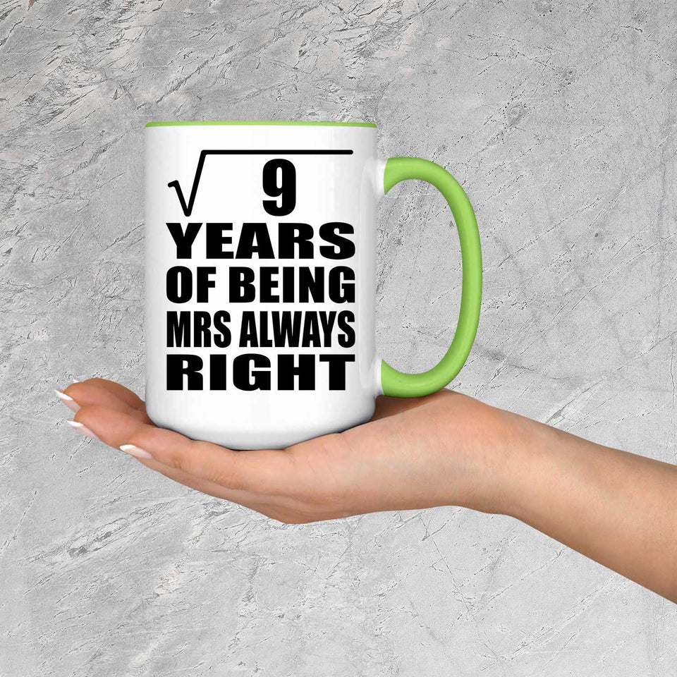 3rd Anniversary Square Root of 9 Years Mrs Always Right - 15oz Accent Mug Green