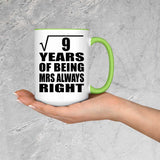 3rd Anniversary Square Root of 9 Years Mrs Always Right - 15oz Accent Mug Green