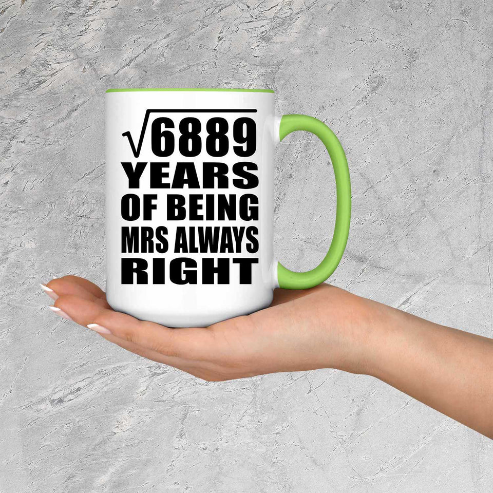 83rd Anniversary Square Root of 6889 Years Mrs Always Right - 15oz Accent Mug Green