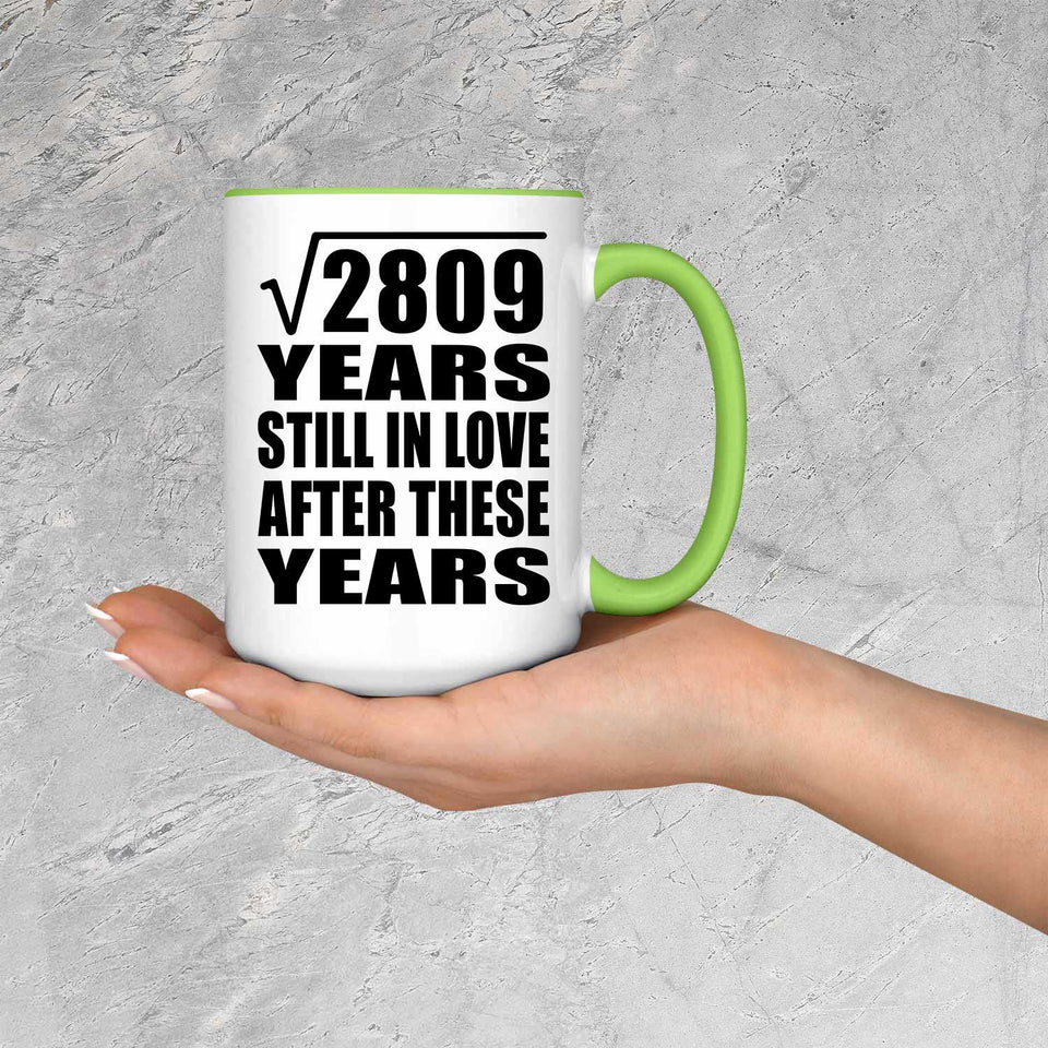 53rd Anniversary Square Root of 2809 Years Still In Love - 15oz Accent Mug Green