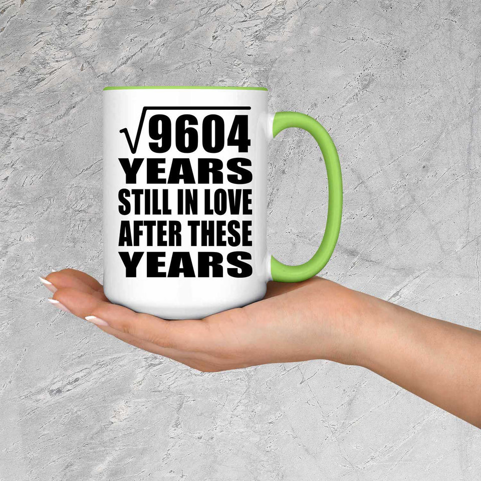 98th Anniversary Square Root of 9604 Years Still In Love - 15oz Accent Mug Green