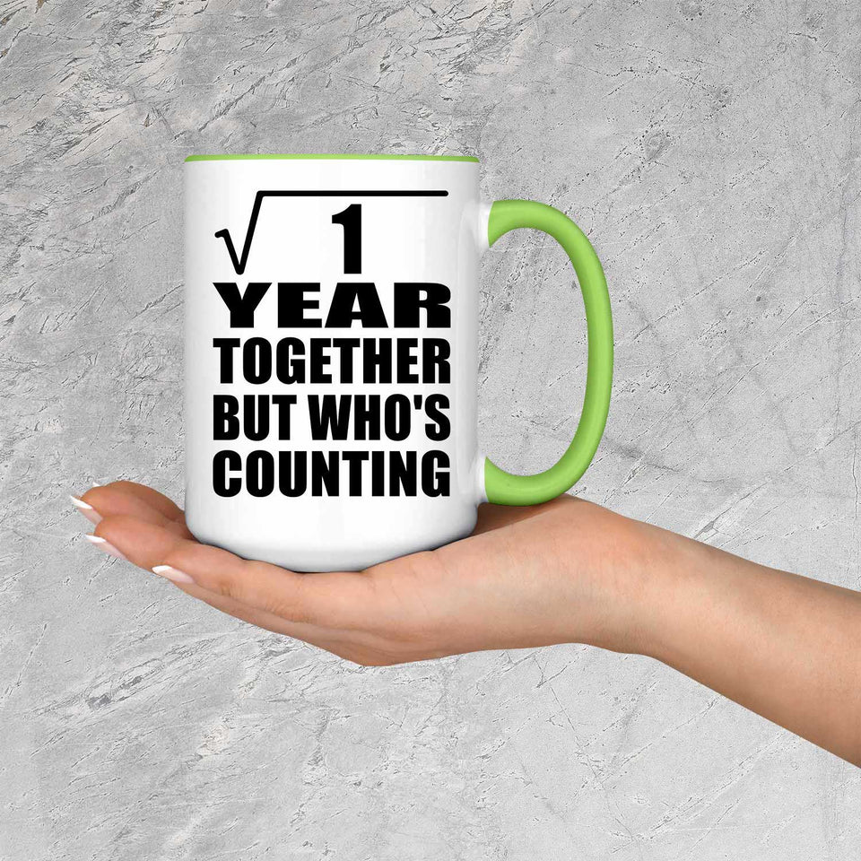 1st Anniversary Square Root of 1 Year Who's Counting - 15oz Accent Mug Green