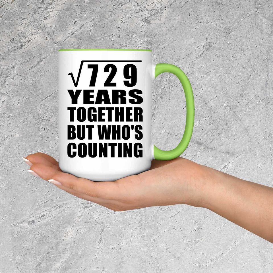 27th Anniversary Square Root of 729 Years Who's Counting - 15oz Accent Mug Green