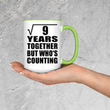 3rd Anniversary Square Root of 9 Years Who's Counting - 15oz Accent Mug Green