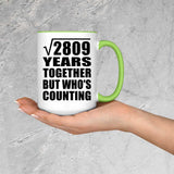 53rd Anniversary Square Root of 2809 Years Who's Counting - 15oz Accent Mug Green