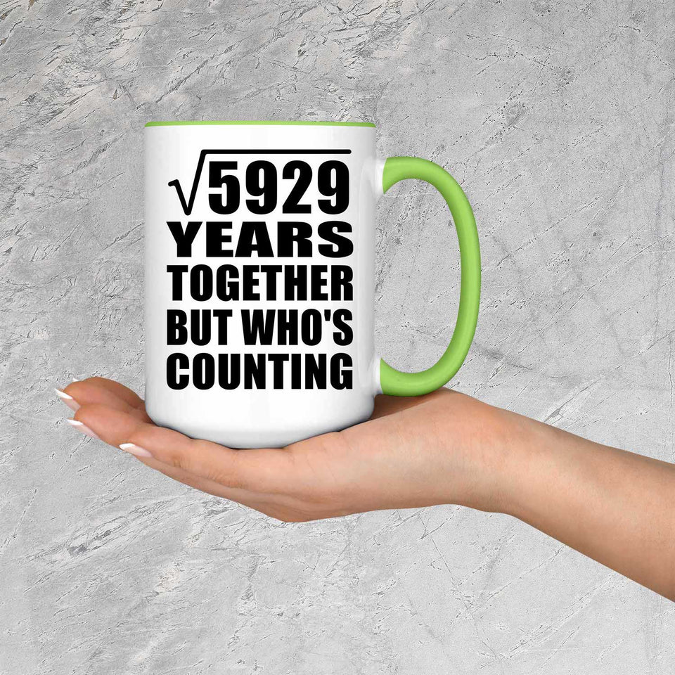 77th Anniversary Square Root of 5929 Years Who's Counting - 15oz Accent Mug Green