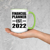 Financial Planner Established EST. 2022 - 15oz Accent Mug Green