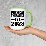 Physical Therapist Established EST. 2023 - 15oz Accent Mug Green