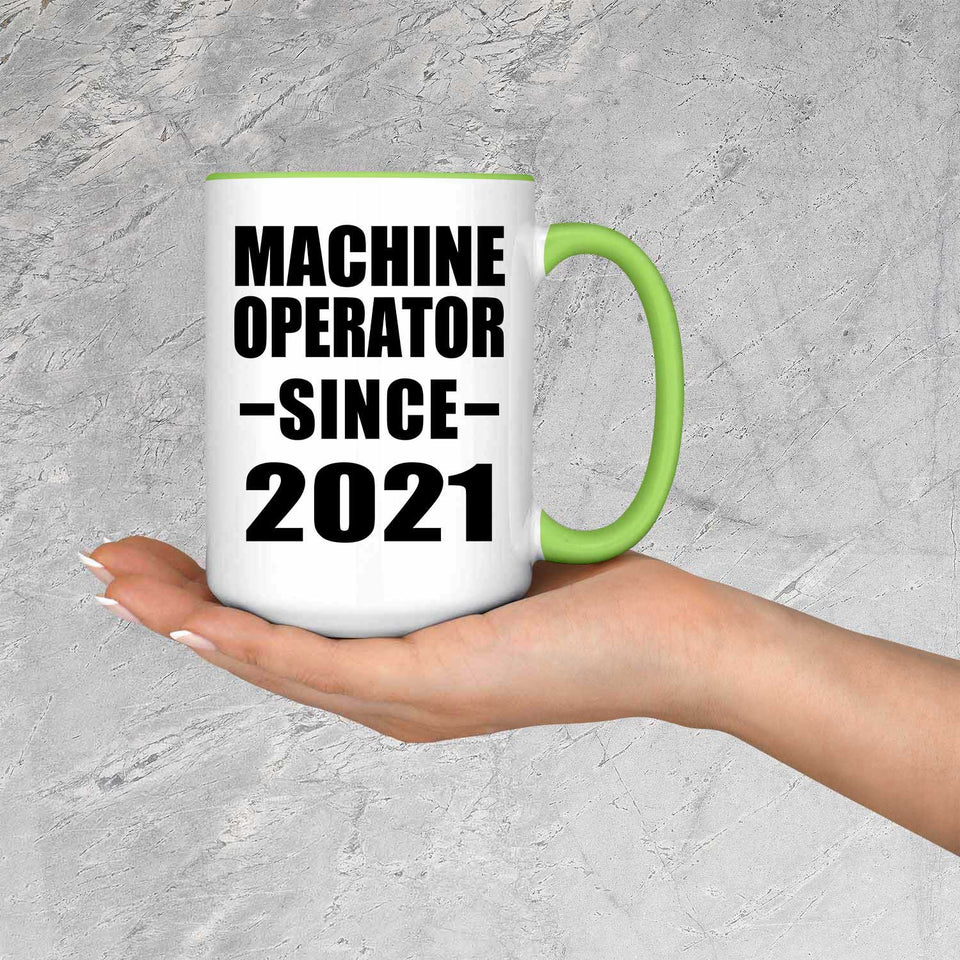 Machine Operator Since 2021 - 15oz Accent Mug Green