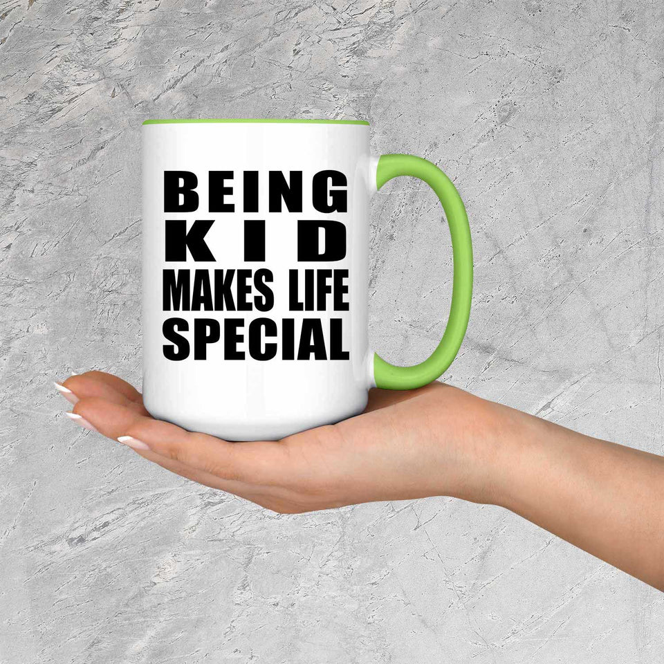 Being Kid Makes Life Special - 15oz Accent Mug Green