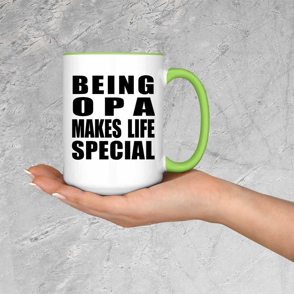 Being Opa Makes Life Special - 15oz Accent Mug Green