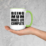 Being Mum Makes Life Complete - 15oz Accent Mug Green