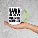 Being Step Dad Makes Life Complete - 15oz Accent Mug Green