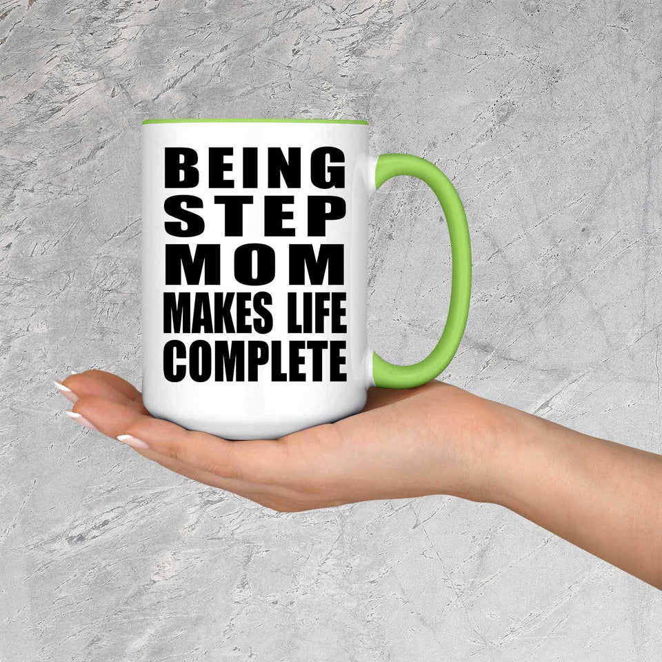 Being Step Mom Makes Life Complete - 15oz Accent Mug Green
