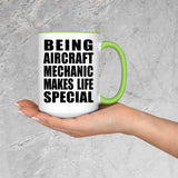 Being Aircraft Mechanic Makes Life Special - 15oz Accent Mug Green