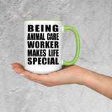 Being Animal Care Worker Makes Life Special - 15oz Accent Mug Green