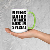 Being Dairy Farmer Makes Life Special - 15oz Accent Mug Green