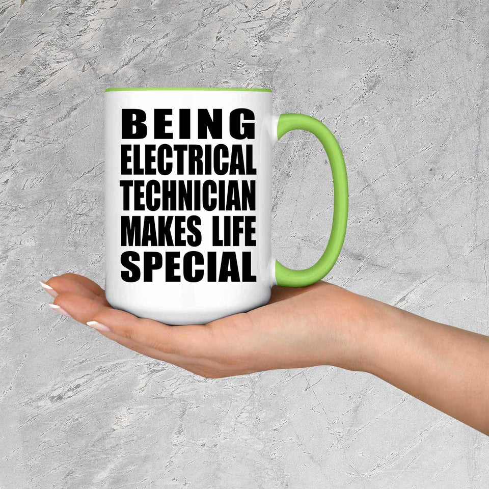 Being Electrical Technician Makes Life Special - 15oz Accent Mug Green