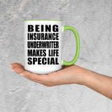 Being Insurance Underwriter Makes Life Special - 15oz Accent Mug Green