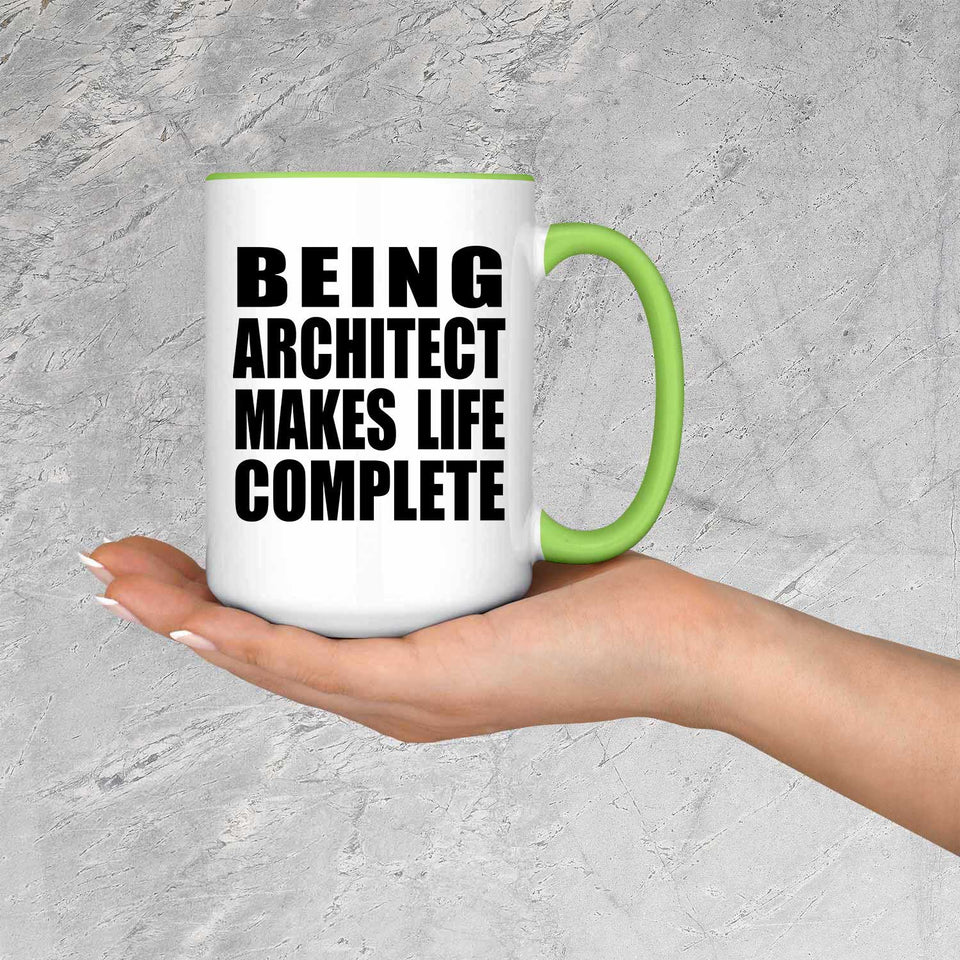 Being Architect Makes Life Complete - 15oz Accent Mug Green