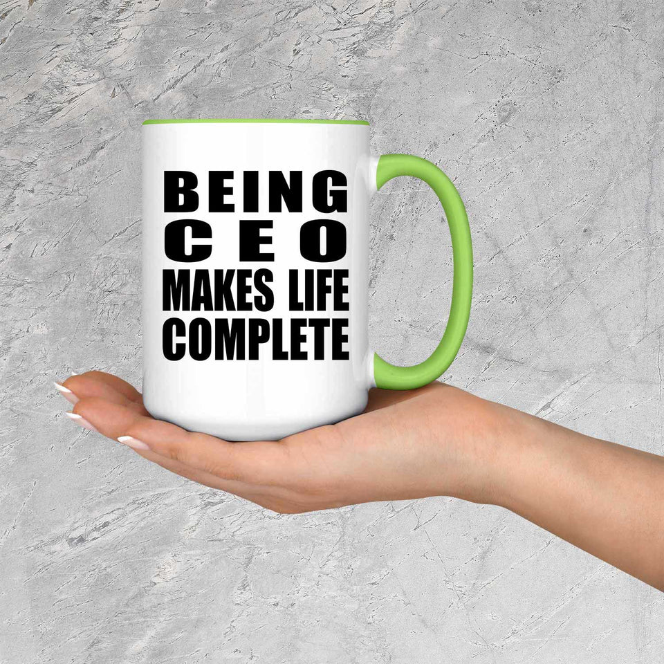 Being CEO Makes Life Complete - 15oz Accent Mug Green