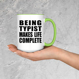 Being Typist Makes Life Complete - 15oz Accent Mug Green
