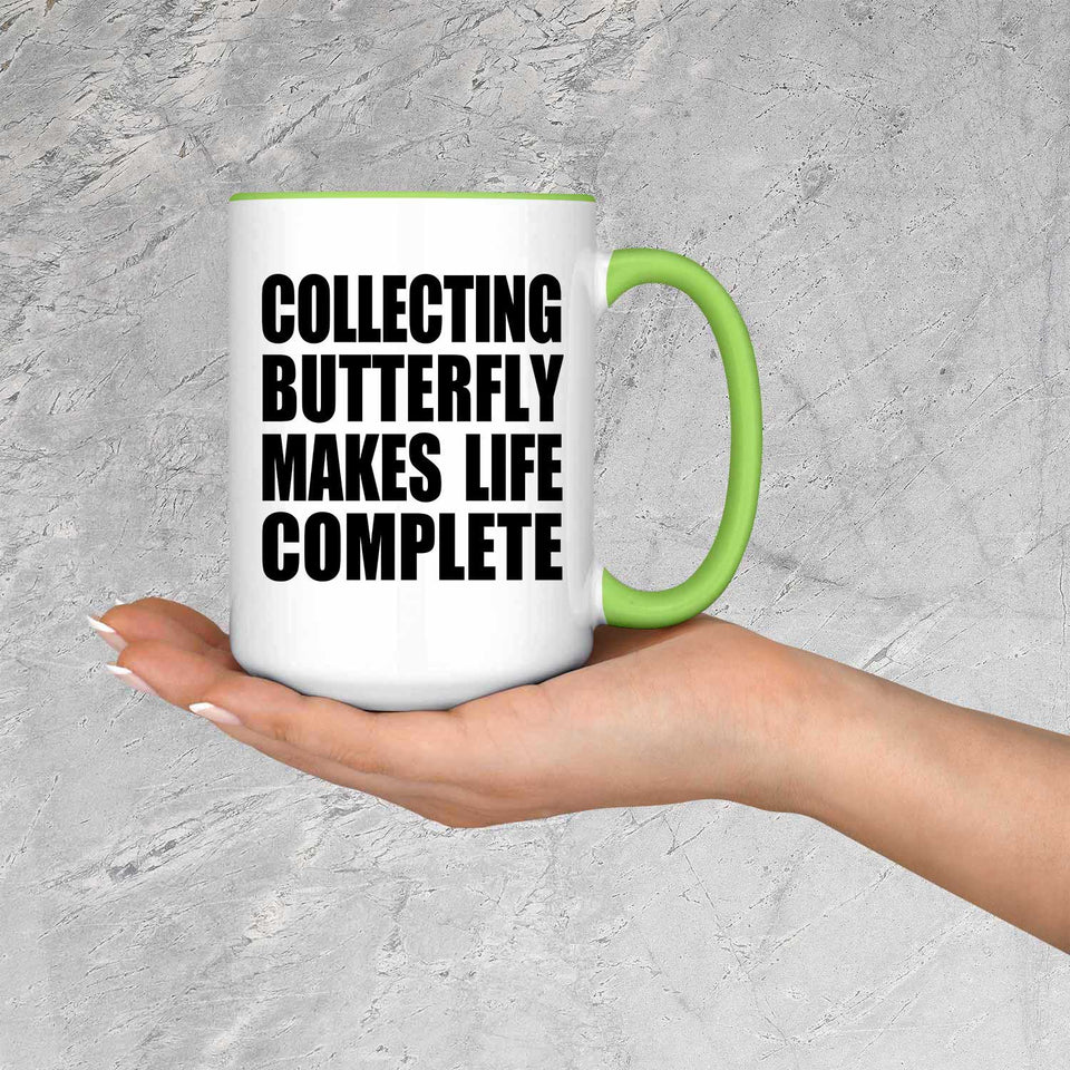 Collecting Butterfly Makes Life Complete - 15oz Accent Mug Green