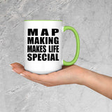 Map Making Makes Life Special - 15oz Accent Mug Green