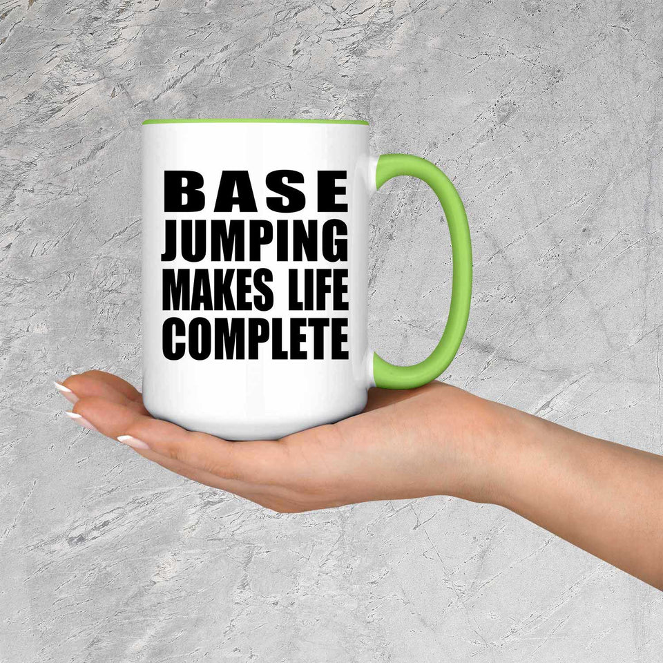 Base Jumping Makes Life Complete - 15oz Accent Mug Green