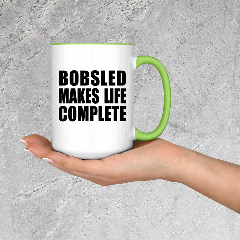 Bobsled Makes Life Complete - 15oz Accent Mug Green