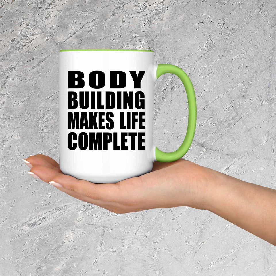 Body Building Makes Life Complete - 15oz Accent Mug Green