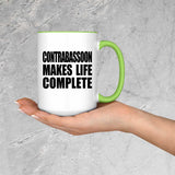 Contrabassoon Makes Life Complete - 15oz Accent Mug Green