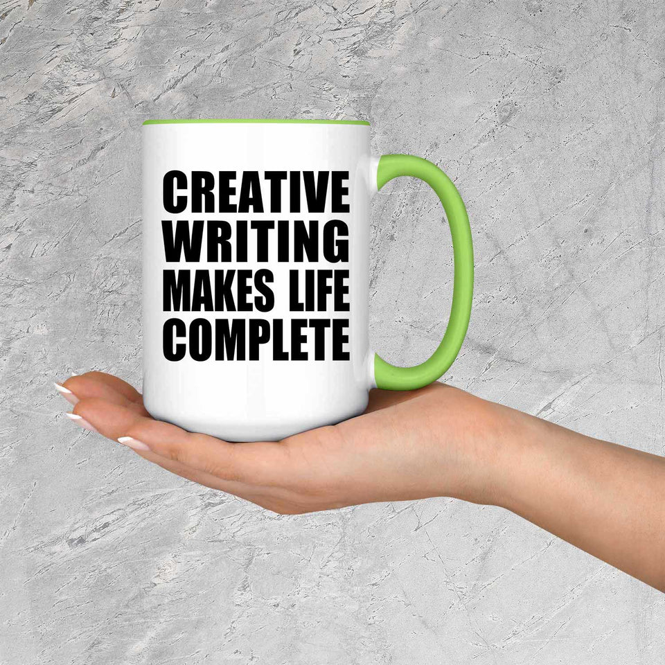 Creative Writing Makes Life Complete - 15oz Accent Mug Green