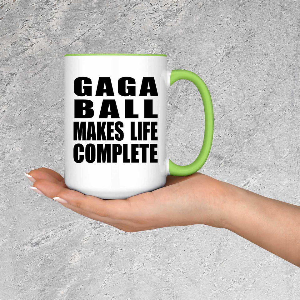 Gaga Ball Makes Life Complete - 15oz Accent Mug Green