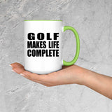Golf Makes Life Complete - 15oz Accent Mug Green