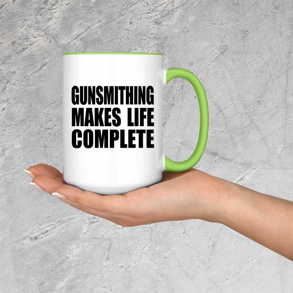 Gunsmithing Makes Life Complete - 15oz Accent Mug Green