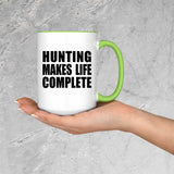 Hunting Makes Life Complete - 15oz Accent Mug Green