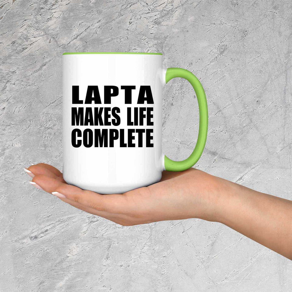 Lapta Makes Life Complete - 15oz Accent Mug Green