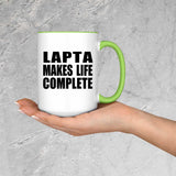 Lapta Makes Life Complete - 15oz Accent Mug Green
