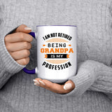 I Am Not Retired, Being Grandpa Is My Profession - 15oz Accent Mug Purple