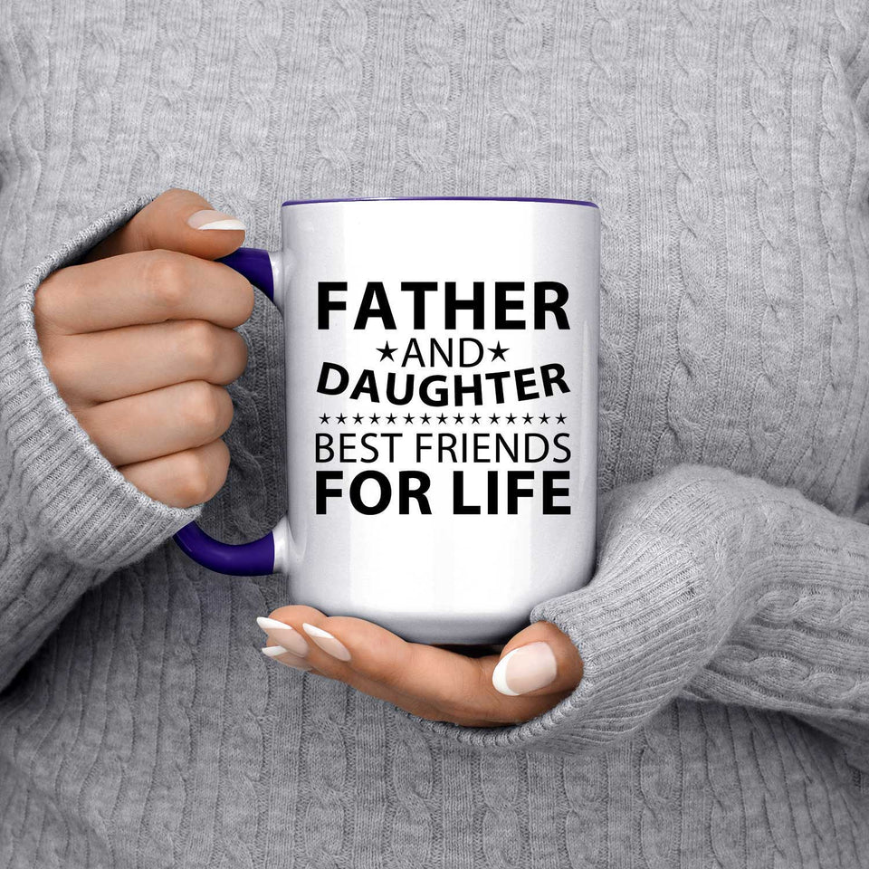 Father and Daughter, Best Friends For Life - 15oz Accent Mug Purple