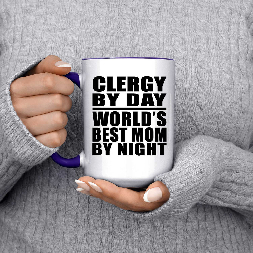 Clergy By Day World's Best Mom By Night - 15oz Accent Mug Purple