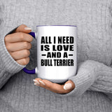 All I Need Is Love And A Bull Terrier - 15oz Accent Mug Purple