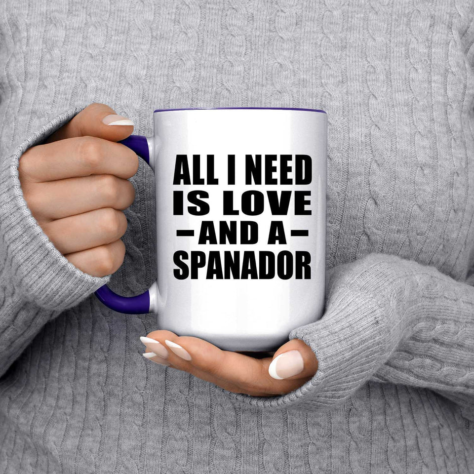 All I Need Is Love And A Spanador - 15oz Accent Mug Purple