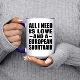 All I Need Is Love And A European Shorthair - 15oz Accent Mug Purple
