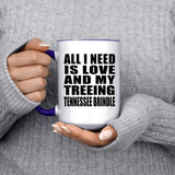 All I Need Is Love And My Treeing Tennessee Brindle - 15oz Accent Mug Purple