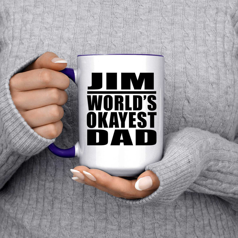 Jim World's Okayest Dad - 15oz Accent Mug Purple